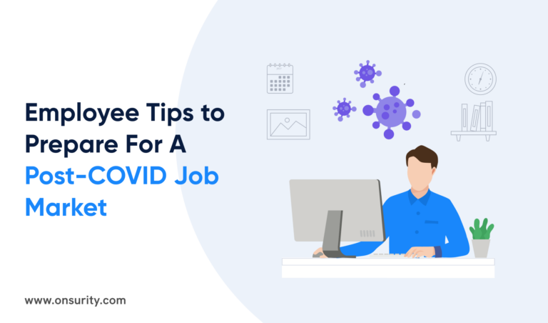 4 Tips for Employees to Prepare For A Post-COVID Job Market. Don’t Miss #4