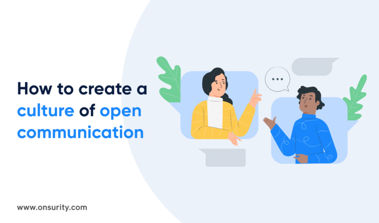 How to create a Culture of Open Communications in the Workplace