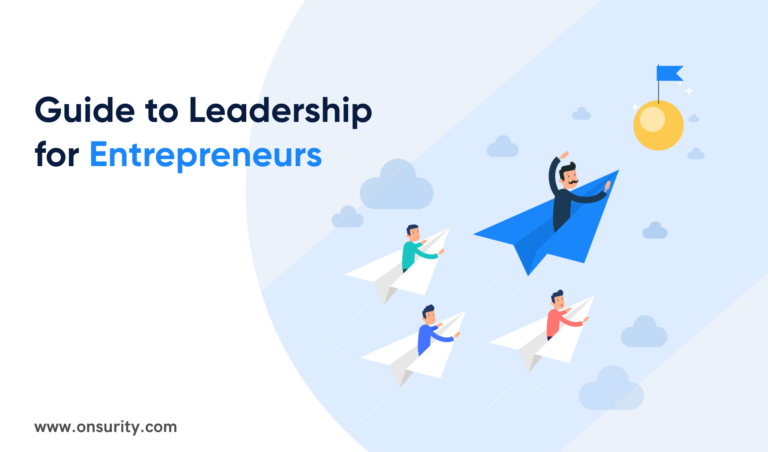 The 6 Point Guide to Leadership for Entrepreneurs in 2021