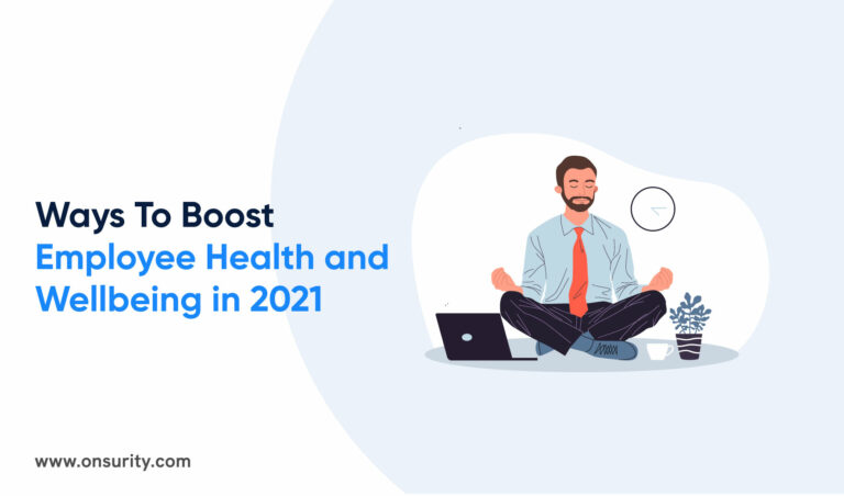 10 Surefire Ways to Boost Employee Health and Wellbeing in 2021