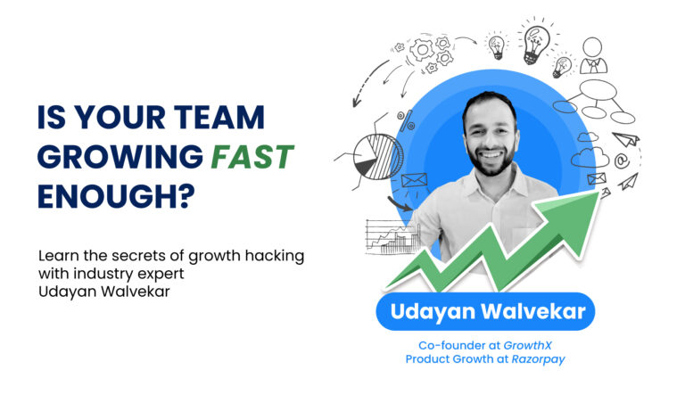 How to build a product growth team – Lessons from Udayan Walvekar: Product Growth lead at Razorpay & Founder of GrowthX